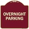 Signmission Designer Series Overnight Parking, Burgundy Heavy-Gauge Aluminum Sign, 18" x 18", BU-1818-23514 A-DES-BU-1818-23514 - alternate 1